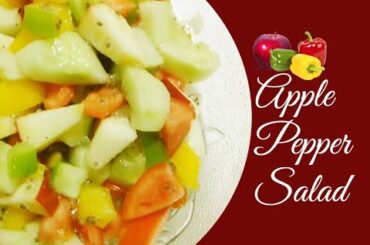 Apple Pepper Salad | Healthy Salad Recipie | Healthy Diet