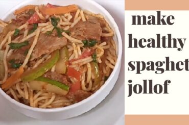 How to make Jollof Spaghetti| Healthy spaghetti jollof| Recipe for jollof Spaghetti. Healthy meals