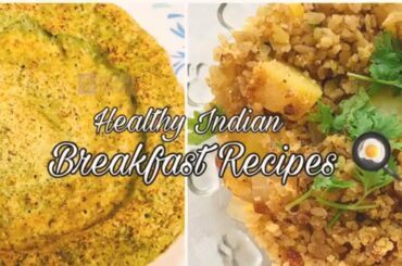 Healthy Indian Breakfast Recipes |Indian Breakfast Recipes - Part 1 #indianrecipes #breakfastrecipe