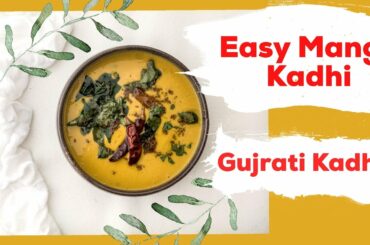 Gujrati Kadhi Recipe | Fajeto Recipe | Mango Kadhi Recipe | Easy & Healthy Indian Lunch Recipes