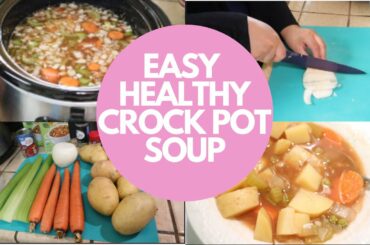 EASY HEALTHY CROCK POT SOUP| QUICK PREP MEAL IDEA| VEGETABLE SOUP