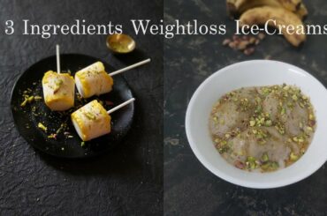 3 Ingredients Ice-Cream Recipes | Weightloss Dessert | Weightloss Recipes| quarantine recipe