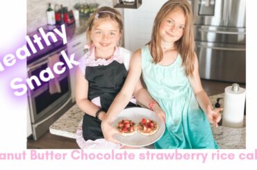 Healthy snack for kids / Peanut butter chocolate strawberry rice cakes #kidssnack #recipesforkids