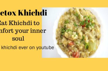 Detox Khichdi/ Healthy protein rich lunch recipe/traditional recipe/sattvic vihara/Temple khichdi