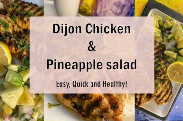 Easy Healthy Lunch | Dijon mustard and lemon chicken with pineapple salad!