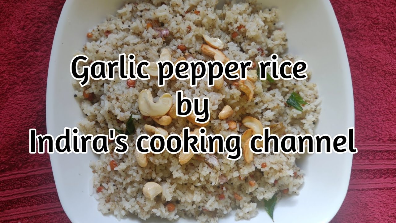 Garlic Pepper Rice| Poondu Milagu Rice| Tasty & Healthy Lunch Box Recipe-By Indira's Cooking Channel Garlic Pepper Rice| Poondu Milagu Rice| Tasty & Healthy Lunch Box Recipe-By Indira's Cooking Channel
