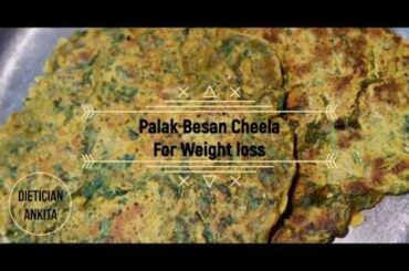 Palak Besan Cheela | Besan Pola | Healthy Breakfast Recipe| Weight loss Recipe During Lockdown |