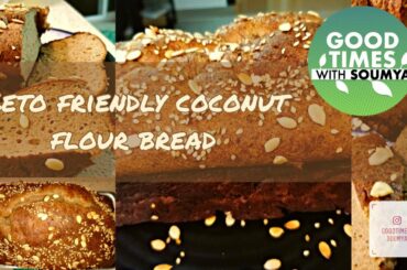 Keto coconut flour bread | keto bread | Good times with Soumya | Low carb Bread | Gluten free bread