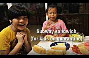 SUBWAY SANDWICH (KIDS VERSION)