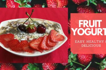 Fruit Yogurt | Strawberry Yogurt | Healthy Breakfast | Healthy Dessert | The Cooking Melody |