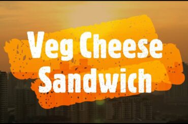 Veg Cheese Sandwich | Sandwic Keju Veg by Rainbow Food Factory