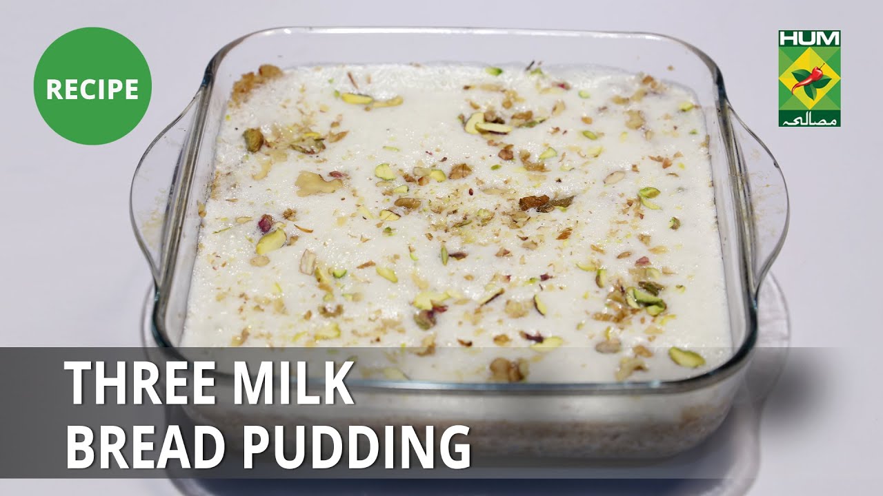 Three Milk Bread Pudding Recipe | Tarka | Rida Aftab | Dessert Three Milk Bread Pudding Recipe | Tarka | Rida Aftab | Dessert