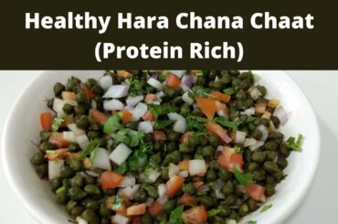 Hara Chana Chaat | Healthy Chaat Recipe | Protein Rich Chatpata Snack