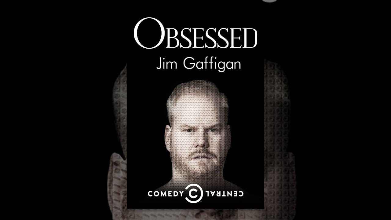 Jim Gaffigan: Obsessed Jim Gaffigan: Obsessed