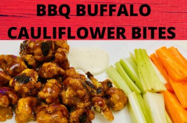 HEALTHY SNACK IDEA-CRISPY BAKED BBQ BUFFALO CAULIFLOWER BITES/VEGAN/PLANT BASED VERSION/FINGER FOOD