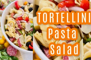 Tortellini Pasta Salad!! Easy Summer Salads