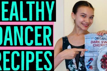 HEALTHY RECIPES FOR DANCERS