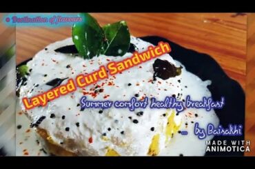 Layered Curd Sandwich - Summer Comfort healthy breakfast