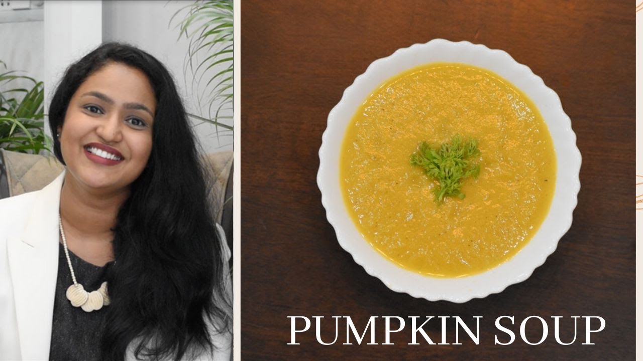 PUMPKIN SOUP – Ananya Shetty PUMPKIN SOUP - Ananya Shetty