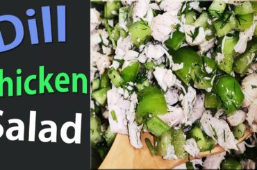Tasty Chicken Salad recipe with Dill | Healthy Food