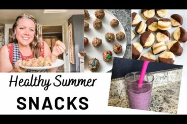 Healthy Summertime Snack Recipes | 4 Ingredients Or Less!