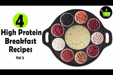 4 High Protein Breakfast Recipes  - Vol 2| Healthy Breakfast Recipes | Protein Rich Breakfast Recipe