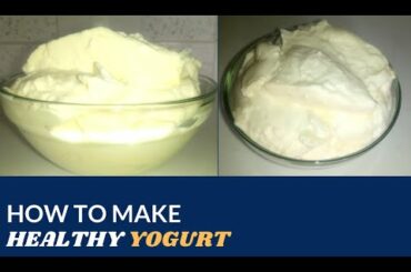 Healthy Yogurt Recipe: How to quickly make your own Homemade Yogurt