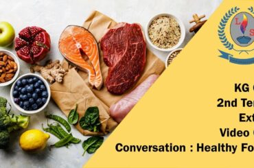 KG 02 -  2nd Term - Extra  - Video 07 -  Conversation : Healthy Food