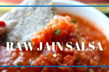 RAW SALSA | NO OIL NO SUGAR | JAIN RAW SALSA