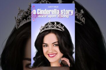 A Cinderella Story: Once Upon a Song
