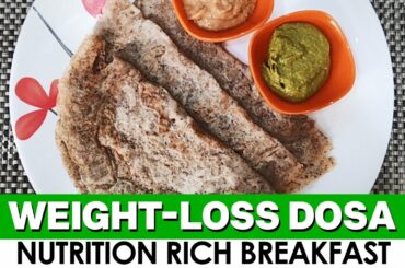 Healthy Weight Loss Dosa | Nutrition Rich Breakfast Recipe | Cook With Anu