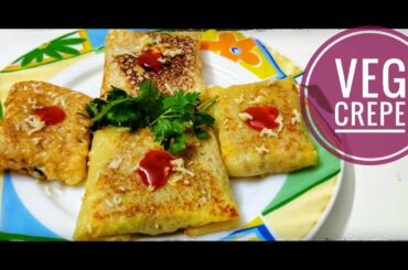 Veg Crepe | Cheesy Veg Crepes | Healthy Breakfast Recipe | Veg Breakfast With 2 Spoon oil