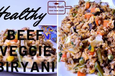 Healthy Beef Veggie Biryani | Low carb low calorie diet | Best for weight loss & keeping fit