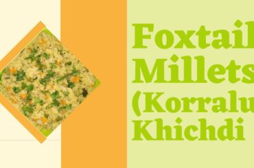 Millet Khichdi Recipe | Foxtail Millet Khichdi | Korra Rice Khichdi Recipe | Healthy Lunch Ideas