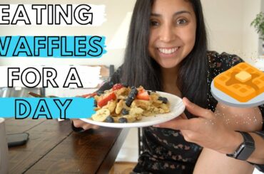 EATING JUST WAFFLES FOR A DAY/// HEALTHY EASY HOMEMADE VEGAN WAFFLE RECIPE FOR ONE