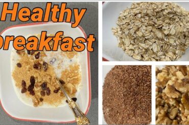 Oatmeal Breakfast | Oatmeal with flaxseed and walnuts | flaxseed oats breakfast | healthy Breakfast