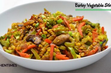 Barley Vegetable Stir-fry | Vegetable Stir fry | Barley Recipes | Healthy Recipes