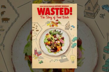 Wasted! The Story of Food Waste