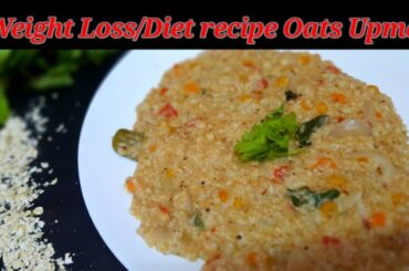Healthy Breakfast Oats Upma|Weight loss recipe|Good for diabetic, thyroid, Blood pressure...patients