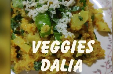 Veggies Dalia | Food for diet | Healthy recipe for weight loss