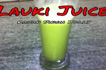 How to Make Lauki Juice | Natural Detox, Coolant | Lauki Juice for High BP, Cholesterol, Weight Loss