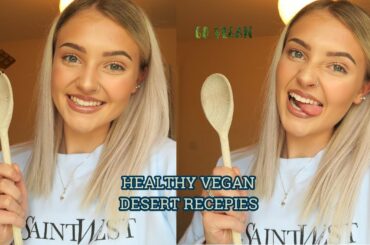 HEALTHY VEGAN DESERT RECIPES! (Low Cal,High Protein)