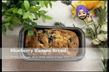 Healthy Blueberry Banana Bread | No Sugar | Whole Wheat - Rupan cooks feat. Wifey