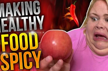 MAKING HEALTHY FOOD EXTREMELY SPICY