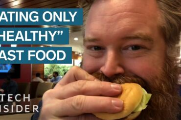 What Happened When I Ate Nothing But "Healthy" Fast Food For A Week