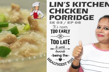 CHICKEN PORRIDGE - Lin's Kitchen - Healthy Food for Young & Old - Season 3 - Episode 8