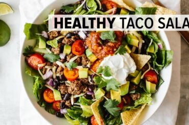 TACO SALAD RECIPE | easy, healthy and customizable to all diets