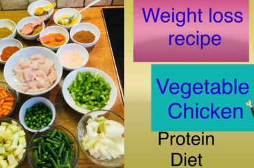 Weight loss recipe||vegetable chicken||protein diet|| Diet recipe||Deepa Diaries