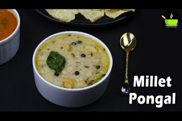 Millet Pongal | Thinai Pongal | Millet Recipes | Foxtail Millet Recipe | Healthy Recipes