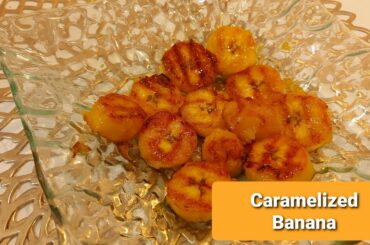 Caramelized Nendran Pazham - Healthy kids snacks - Recipe for weight gain for kids - Ethapazham